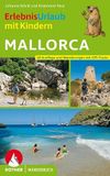 ErlebnisUrlaub Rother ErlebnisUrlaub mit Kindern Mallorca: 40 Ausflüge und Wanderungen mit GPS-Tracks