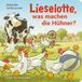 Lieselotte, Fischer Sauerländer Lieselotte, was machen die Hühner?