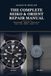 The Seiko The Complete Seiko & Orient Repair Manual: Mechanisms, Service and Regulation —From the NH35, the World's Most Used Movement, to the Vintage 6105 Diver and the Orient and Asian Calibres, Step by Step