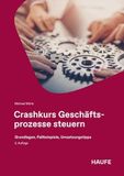 Crashkurs Haufe Crashkurs Geschäftsprozesse steuern