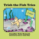 Trish Rock'S Mills Press Trish the Fish Tries Paperback