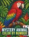 Mystery Animal Color by Number: A Color Quest Activity Book with Hidden Animals, Wildlife & Pets for Relaxation and Stress Relief
