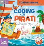 Coding Gribaudo Coding con i pirati. Dal pensiero logica all'orientamento spaziale. Ediz. a colori