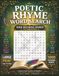 POETIC RHYME WORD SEARCH: Small Book of 1,000 Large Print Rhyming Word Search Puzzles for Adults, Seniors, and Teens | 50 Fun Puzzles