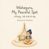 Waheguru, My Peaceful Spot