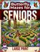 Butterfly Butterfly Mazes for Seniors: Relaxing Large Print Maze Puzzles for Brain Health, Stress Relief, and Mental Sharpness | Easy-to-Read Mindful Activity Book for Older Adults