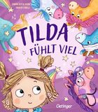 Tilda Oetinger Tilda fühlt viel