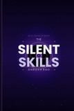The Independently Published The Silent Skills: The Hidden Abilities No One Teaches; the Step-by-Step System to Think Clearly, Read People, and Make Better Decisions Paperback