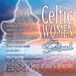 Sonic Rendezvous Various Artists - Celtic Women From Scotland - Songs of Love & Reflection (CD)