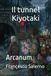 Il tunnel Kiyotaki: Arcanum