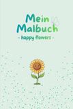 Mein Malbuch: happy flowers