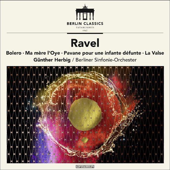 Brilliant Classics Berlin Classics Ravel: Boléro | Ma Mère L'Oye | Pavane Pour Une Infante Défunte | La Valse (CD) (Remastered)