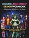 Costume & Stage Makeup Design Workbook: Characters & Styles for the Stage: Face Charts, Hair & Costume Templates with Guided Prompts