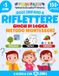 Oggi Primi Passi Oggi Imparo a Riflettere - Giochi di Logica per Bambini