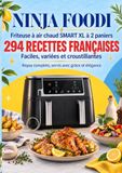 NINJA FOODI SMART XL 2-BASKET AIR FRYER 294 RECETTES FRANÇAISES
