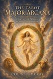 The Tarot Major Arcana: 22 Archetypal Pathways to Inner Transformation