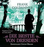 Die Der Audio Verlag GmbH Die Bestie von Dresden. Kriminalrat Gustav Heller 3