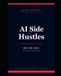 AI Libri GmbH AI for Everyone - AI Success- AI Side Hustles - Book 6