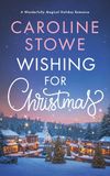 Wishing for Christmas: A Wonderfully Magical Holiday Romance