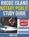 RHODE ISLAND NOTARY PUBLIC STUDY GUIDE 2026-2027: Complete Practice Exam With 9 full length Past Questions And Complete Answer Explanation