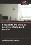 Il DE Il rapporto tra ansia da ascolto e strategie di ascolto