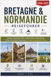 Bretagne & Normandie Reiseführer 2026–2027