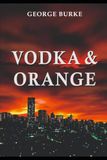 VODKA AND ORANGE