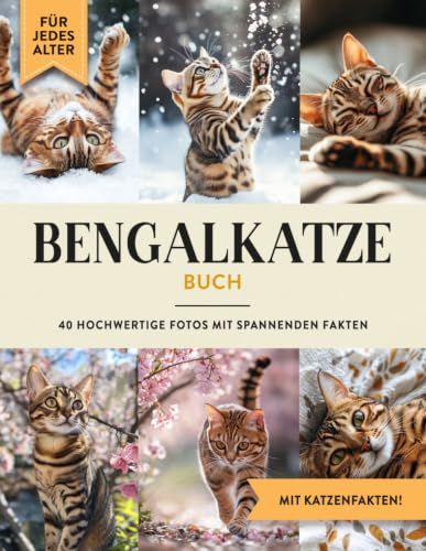 Bengalkatze Buch: 40 Bilder & Fakten | Bengale Katzenbuch als Geschenk für Kinder & Erwachsene