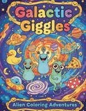 Galactic Giggles: Alien Coloring Adventures