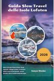 Guida Slow Travel delle Isole Lofoten 2026