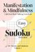Mindfulness Easy Sudoku for Adults: Large Print Easy Sudoku Puzzle Book for Calm, Focus and Mental Clarity | One Puzzle Per Page with Solutions ... for Adults, Seniors and Beginners (Volume 1)