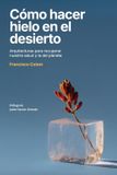Cómo Libri GmbH Cómo hacer hielo en el desierto