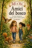 Sofi e Vivi - Amici del bosco: Tre storie illustrate di amicizia, natura e piccole scoperte