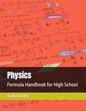 Physics: Formula Handbook for High School