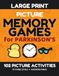 Jeux de mémoire d'images pour Parkinson : un livre d'activités doux, axé sur les images, pour la mémoire, le rappel et la remémoration