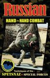 Russian Hand to Hand Combat: Techniques of the Spetsnaz - Special Forces