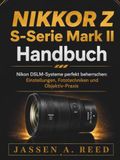NIKKOR Z S-SERIE MARK II HANDBUCH
