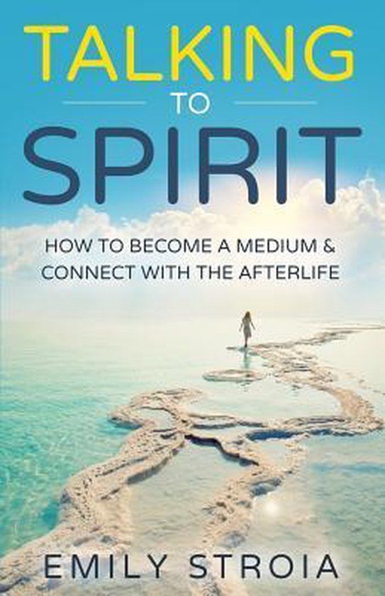 Talking to Spirit: How to Become a Medium & Connect with the Afterlife (Paperback)