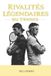 Rivalités Libri GmbH Rivalités Légendaires Dans Le Sport- Rivalités légendaires du tennis