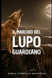 IL MARCHIO DEL LUPO GUARDIANO