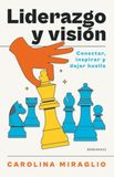 Liderazgo y visión: Conectar, inspirar y dejar huella