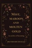 Mist, Libri GmbH Mist, Maroon and Molten Gold
