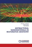 Antibacterial Lap Lambert Academic Publishing Antibacterial Nanomaterials in Restorative Dentistry Paperback