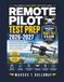 Remote Pilot Test Prep 2026–2027: The Complete FAA Part 107 Study Guide to Pass the Remote Pilot Knowledge Test on Your First Attempt