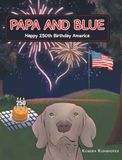 Papa and Blue: Happy 250th Birthday America