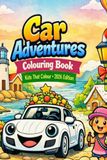 Car Adventures Colouring Book: Kids That Colour - 2026 Edition