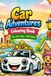 Car Adventures Colouring Book: Kids That Colour - 2026 Edition