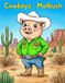 Cowboys: Malbuch: Lustige Tiere zum Ausmalen für Kinder von 4-8 Jahren – 40 kreative Motive zur Förderung der Feinmotorik.