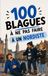 100 blagues à ne surtout pas faire à un Nordiste: Le guide de survie de Lille à Dunkerque. Humour, frites et grand cœur : le cadeau idéal pour les Ch'tis fiers et les touristes un peu frileux.