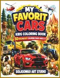 My Favorite Cars: Kids Coloring Book Ages 5–8